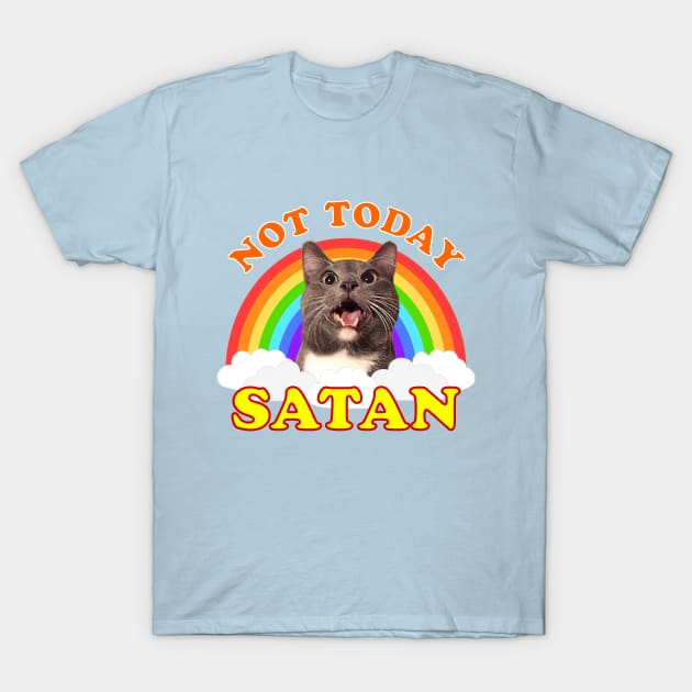 Not Today Satan! Roger the Cat Rainbow T-Shirt by RogerTheCat